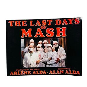 The Last Days of MASH Arlene & Alan Alda Paperback First Print 1983 Unicorn Publ